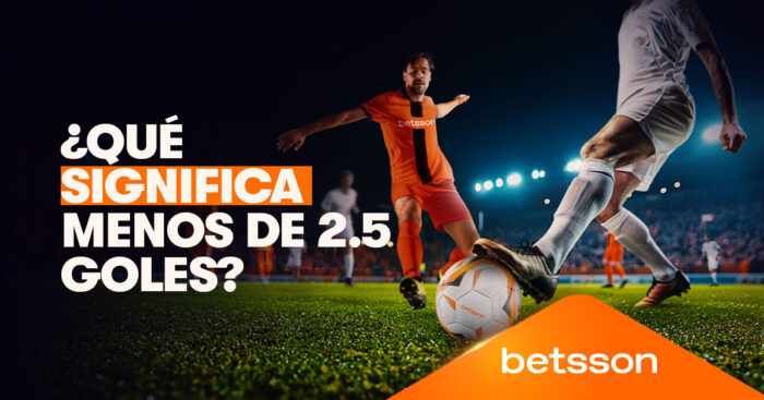 Que es menos de 2.5 goles en apuestas deportivas